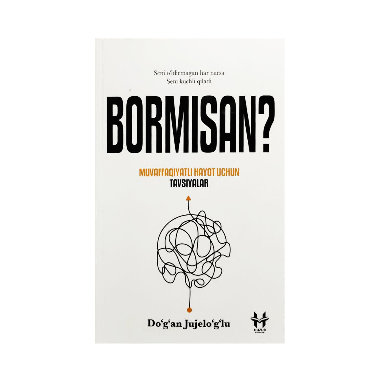 Bormisan? / Muvaffaqiyatli hayot uchun tavsiyalar