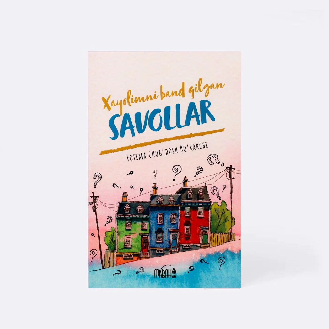 Xayolimni band qilgan Savollar